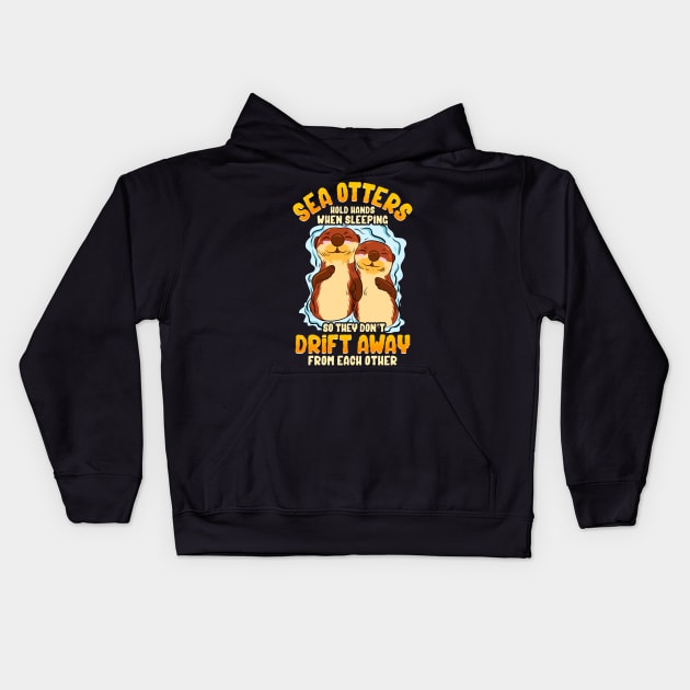 Cute & Funny Sea Otters Hold Hands When Sleeping Kids Hoodie by theperfectpresents